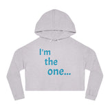 Women’s I'm the one Hooded Sweatshirt