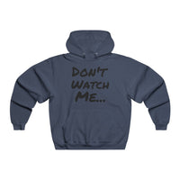 Don't Watch Men's NUBLEND® Hooded Sweatshirt