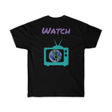 Don't watch Me Unisex Ultra Cotton Tee