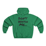 Don't Watch Men's NUBLEND® Hooded Sweatshirt